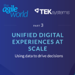 130: #130: Unified Digital Experiences at Scale, Part 3, with Ryan Horner, One North