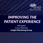 131: Episode 131: Improving the Patient Experience with Corey Gehrold, Insight Marketing Group