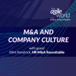 144: #144: Mergers, Acquisitions, and Company Culture with Klint Kendrick