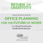 151: #151: Office planning for the future of work with David Cornbrooks, Savills North America