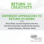 167: #167: Return to Work, Part 4: Different Approaches to the Return to the Office