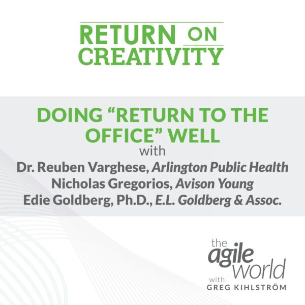 163: #163: Return to Work, Part 2: Doing “Return to the Office” Well
