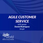 182: #182: Agile Customer Service with Daniel Rodriguez, Simplr