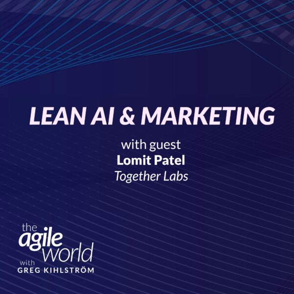 187: #187: Lean AI & Marketing with Lomit Patel, Together Labs