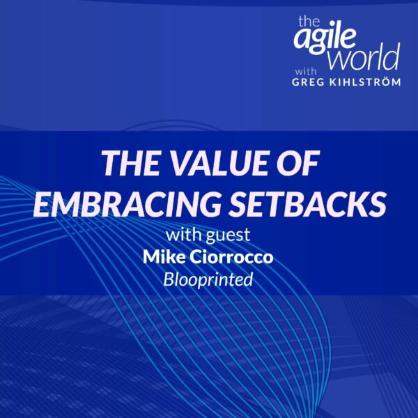 189: #189: The Value of Embracing Setbacks with Mike Cirorrocco