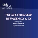 194: #194: The Relationship Between CX and EX with Tanya Thomas, Experian Health