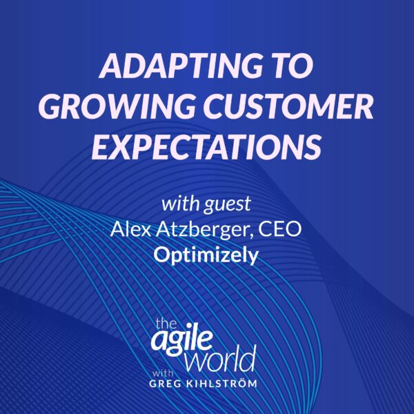 198: #198: Adapting to Growing Customer Expectations with Alex Atzberger, Optimizely