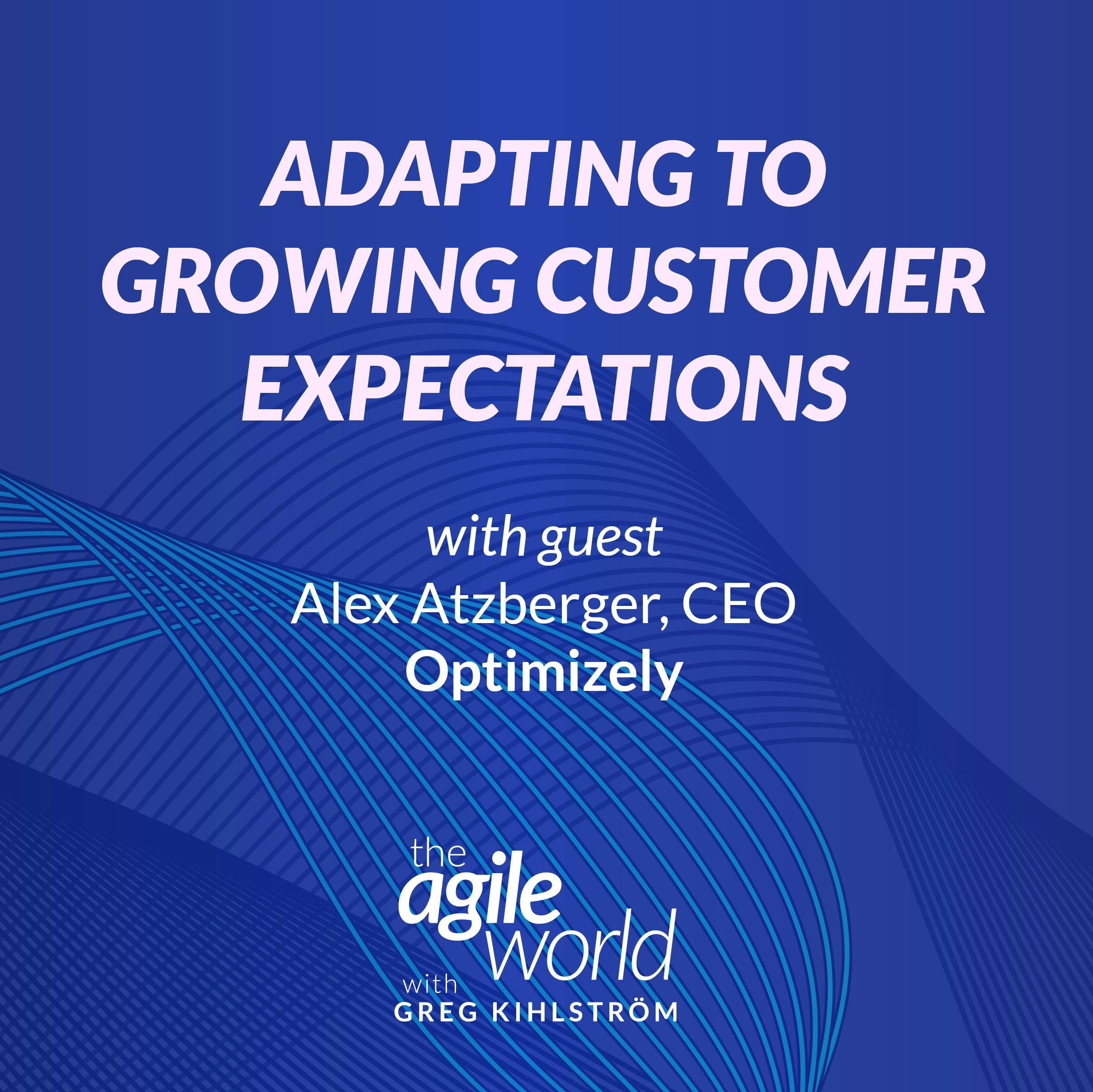 198: #198: Adapting to Growing Customer Expectations with Alex Atzberger,&hellip;