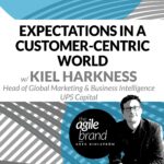 213: #213: Consumer expectations in a customer-centric world with Kiel Harkness, UPS Capital
