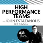 220: #220: High Performance Teams, with John Estafanous, RallyBright