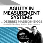 214: #214: Agility in Measurement Systems with Desirree Madison-Biggs, Teresa Monroe