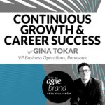217: #217: Continuous Growth and Career Success with Gina Tokar, Panasonic