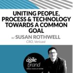 240: #240: Uniting people, processes & platforms towards a common goal with Susan Rothwell, CRO at Vericast