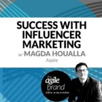 267: #267: Success with influencer marketing, with Magda Houalla, Aspire