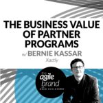 #266: The Business Value of Partner Programs with Bernie Kassar, Xactly