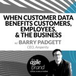 #269: When Customer Data Benefits Customers, Employees, and the Business, with Barry Padgett, CEO of Amperity