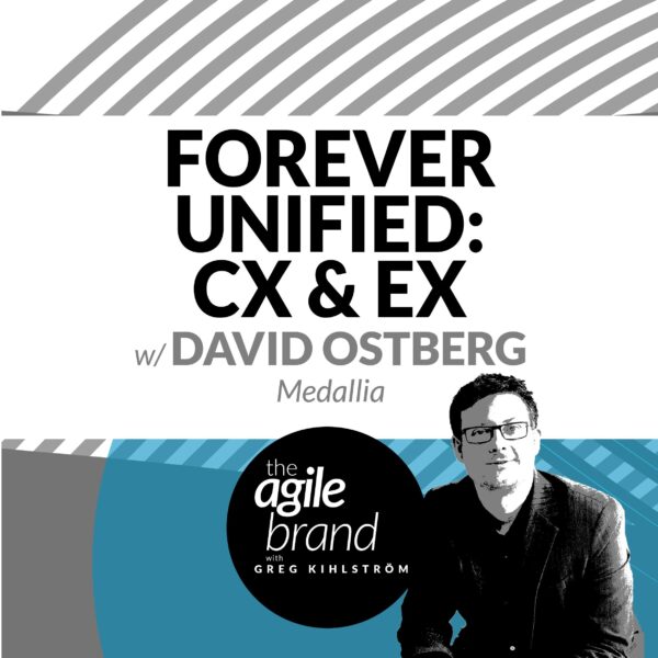 272: #272: Forever Unified: Customer and Employee Experience, with David&hellip;