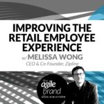 281: #281: Improving the Retail Employee Experience with Melissa Wong, Zipline