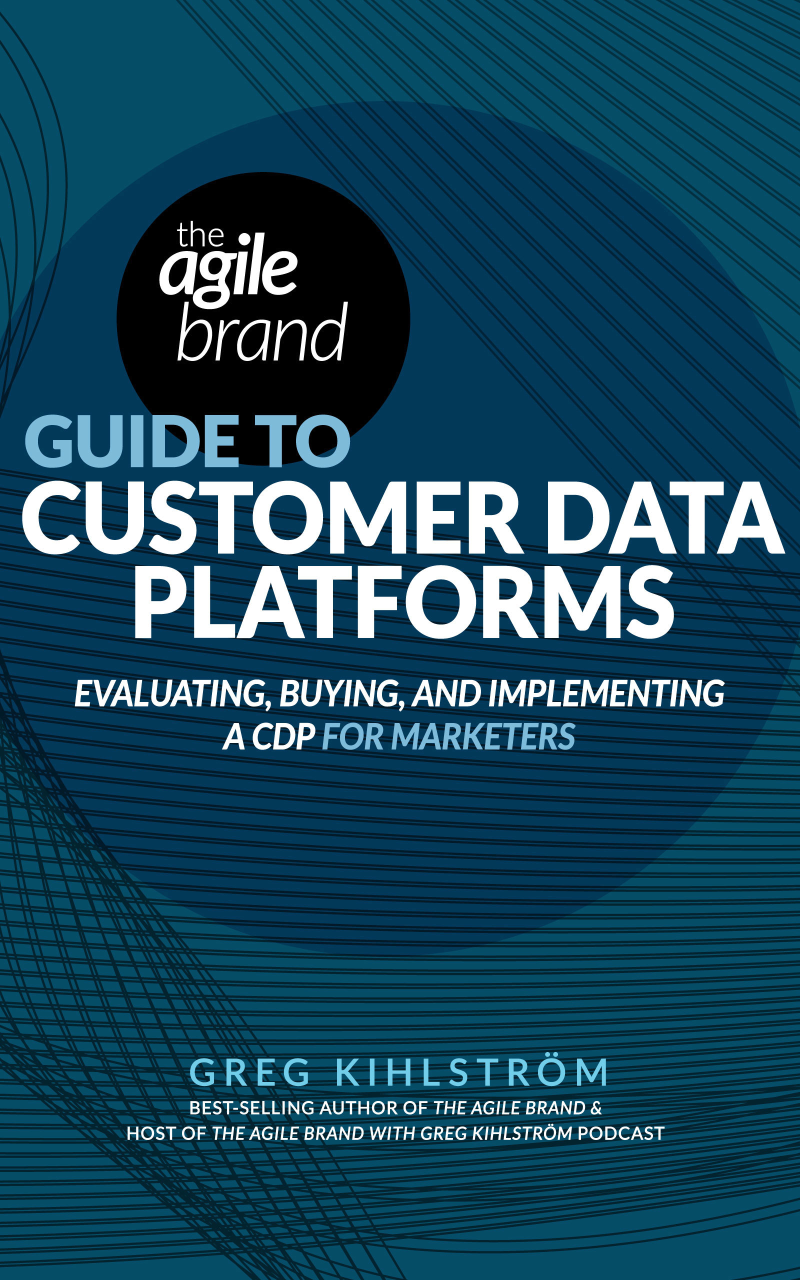 The Agile Brand Guide to Customer Data Platforms