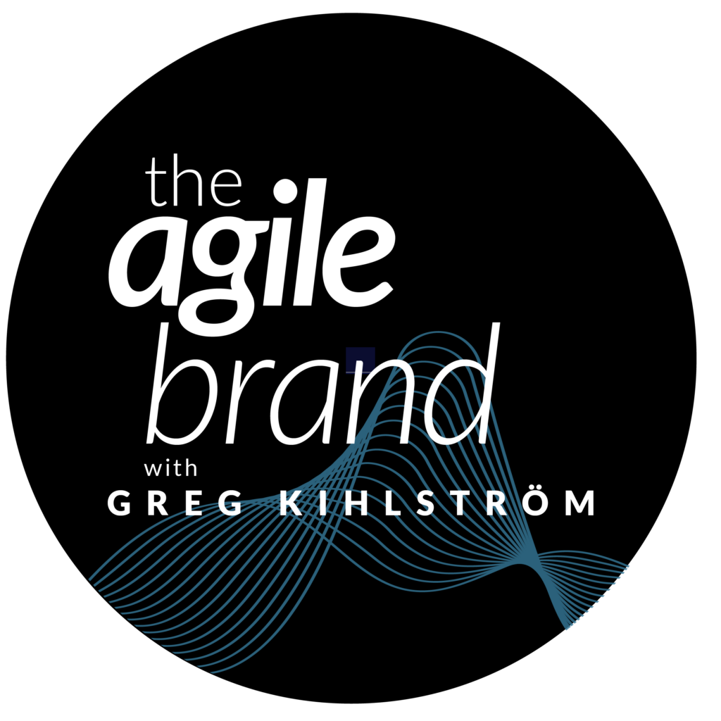 The Agile Brand with Greg Kihlström podcast
