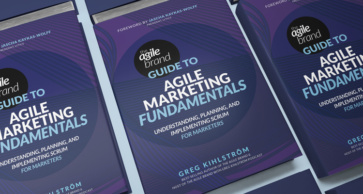 Agile Brand Guide to Agile Marketing Fundamentals