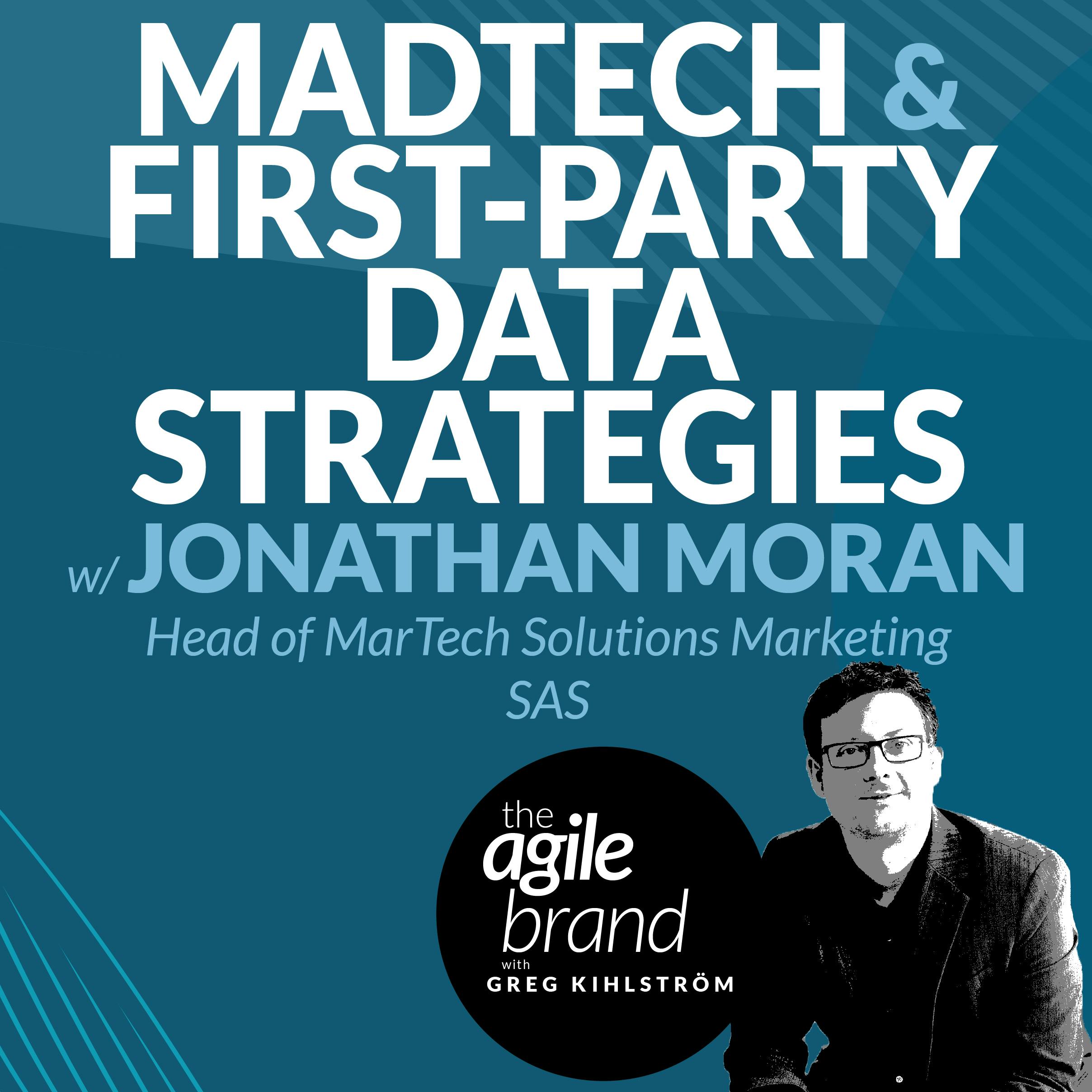 #349: Madtech and First Party Data Strategies with Jonathan Moran,&hellip;