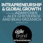 366: #366: Intrapreneurship and global growth with Alex Ghiculescu and Beau Grzanich, Workforce.com
