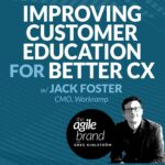 376: #376: Improving Customer Education for Better CX with Jack Foster, Workramp