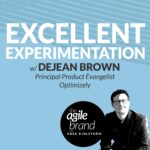 420: #420: Excellent Experimentation with Dejean Brown, Optimizely