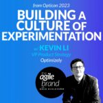 435: #435: Building a culture of experimentation, Kevin Li, Optimizely