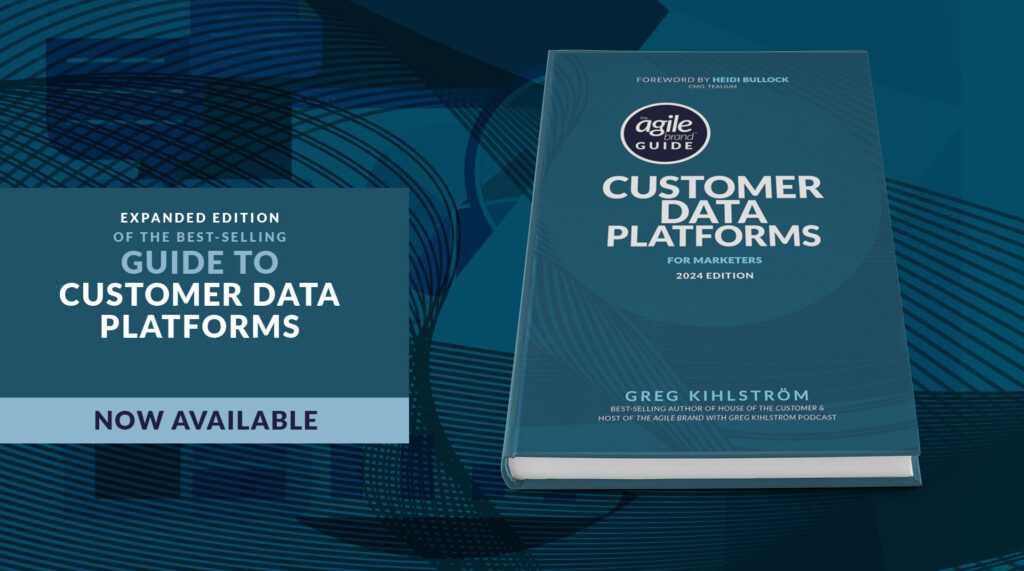 The Agile Brand Guide: Customer Data Platforms is now available