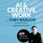 464: #464: AI and Creative Work with Toby Barlow, Lafayette American