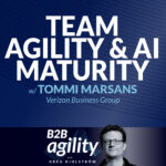 S1 | #3: Team agility and AI maturity with Tommi Marsans, Verizon Business Group