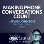 482: #482: Making phone conversations with customer count, with Ryan Johnson, CallRail