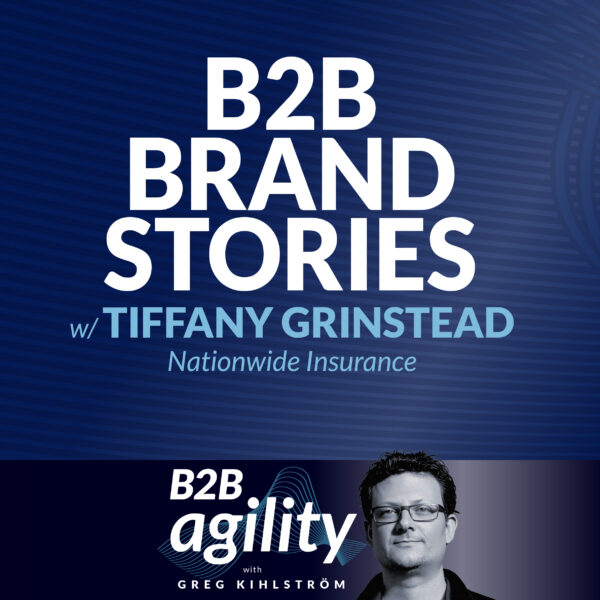S1 | 4: B2B Brand Stories with Tiffany Grinstead, Nationwide Insurance