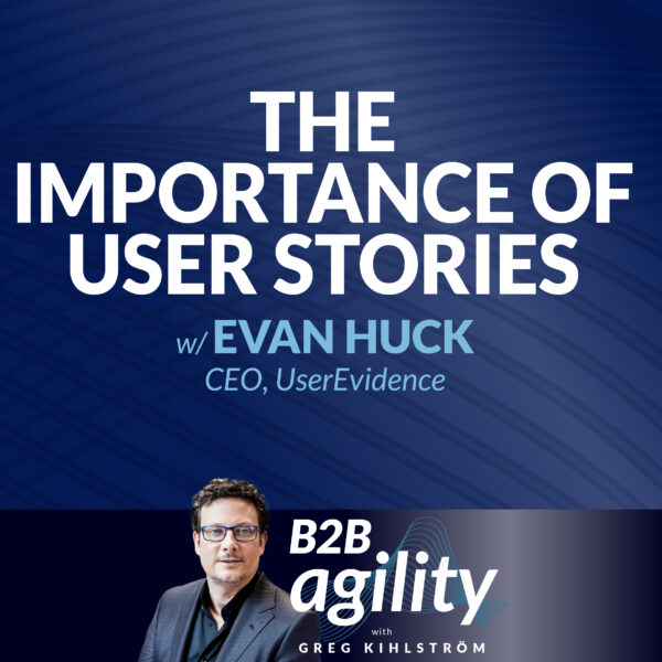 S1 | 5: The importance of customer stories with Evan Huck, UserEvidence