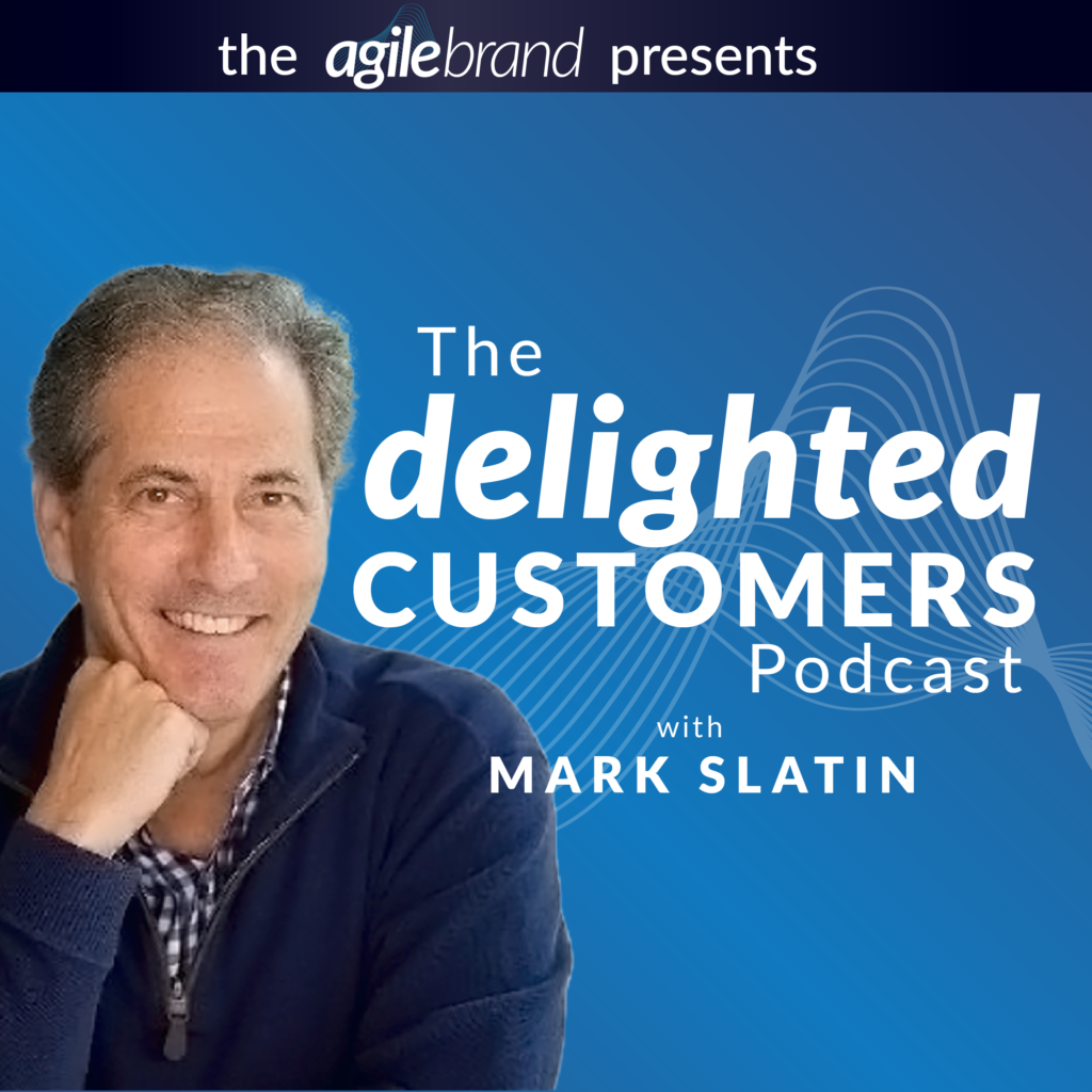 The Delighted Customers Podcast with Mark Slatin