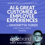490: #490: AI & Great Customer and Employee Experiences with Simonetta Turek, Chief Product Officer at Medallia