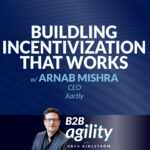S1 | 9: Building incentivization that performs with Arnab Mishra, Xactly