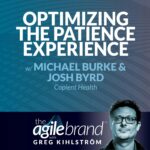 509: #509: Optimizing the patient experience with Michael Burke and Josh Byrd from Copient Health