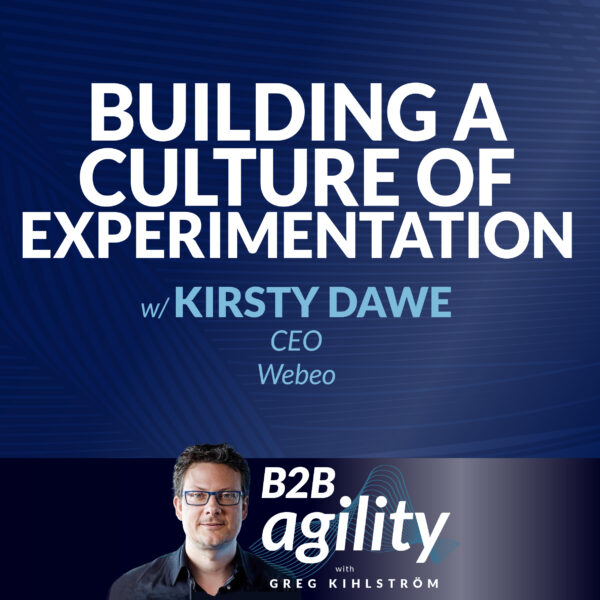 S1 | 12: Building a culture of experiementation, with Kirsty Dawe, Webeo