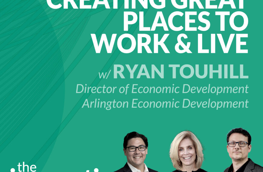 S1 | 29: Creating great places to work and live with Ryan Touhill, Arlington Economic Development