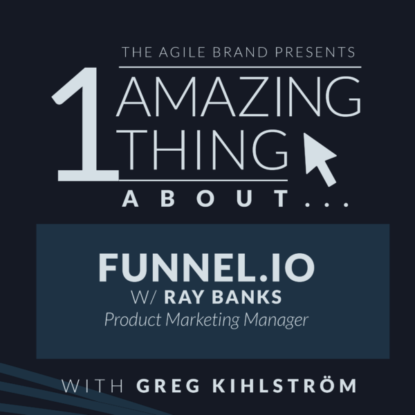 One Amazing Thing About Funnel with Ray Banks