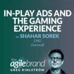 #556: In-play ads and the gaming experience with Shahar Sorek, Overwolf