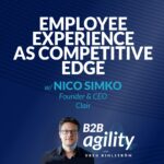#18: Employee Experience as Competitive Edge with Nico Simko, Clair