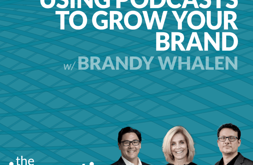 #35: Using Podcasts to Grow Your Brand with Brandy Whalen, Kitcaster