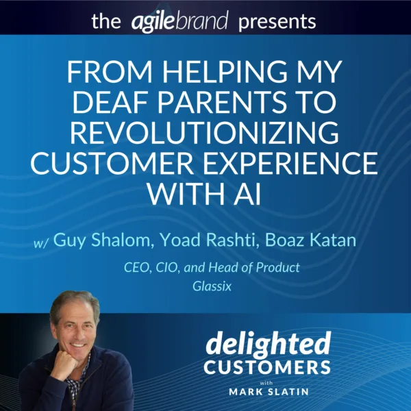 #99: From Helping My Deaf Parents to Revolutionizing Customer Experience with AI
