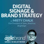 #568: Digital signage and brand strategy with Misty Chalk, BrightSign