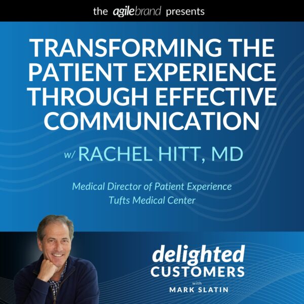 #95: Transforming the Patient Experience through Effective Communication with Rachel Hitt, MD, Tufts Medical Center