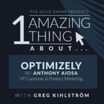 One Amazing Thing with Anthony Aiosa from Optimizely